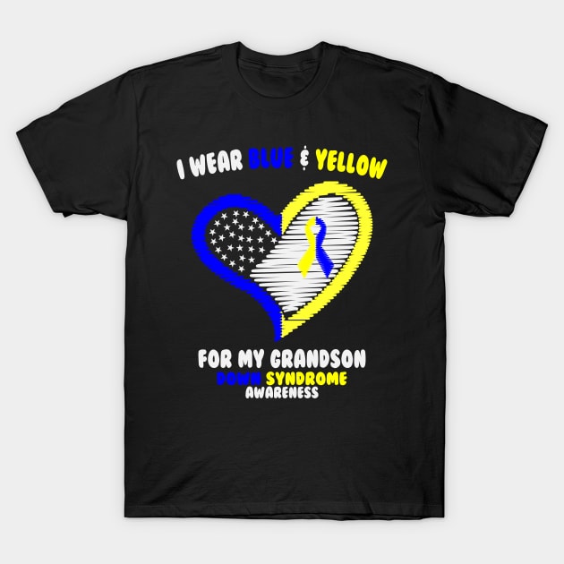 I Wear Blue And Yellow For My Grandson - Down Syndrome Awareness T-Shirt by dumbstore